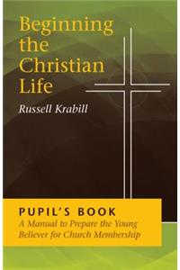 Beginning the Christian Life