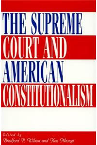 The Supreme Court and American Constitutionalism
