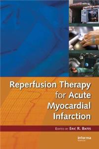 Reperfusion Therapy for Acute Myocardial Infarction