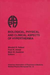 Biological, Physical and Clinical Aspects of Hyperthermia