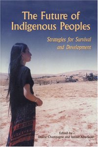 The Future of Indigenous Peoples: Strategies for Survival