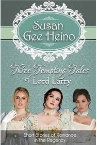 Three Tempting Tales of Lord Larry