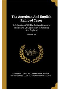 The American And English Railroad Cases
