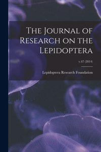 Journal of Research on the Lepidoptera; v.47 (2014)