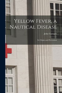 Yellow Fever, a Nautical Disease