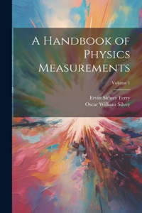 Handbook of Physics Measurements; Volume 1