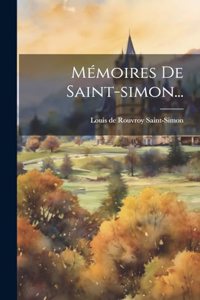 Mémoires De Saint-simon...