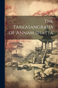 Tarkasangraha of Annam Bhatta