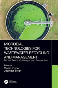 Microbial Technologies for Wastewater Recycling and Management