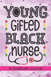 Young Gifted Black Nurse - A Gratitude Journal
