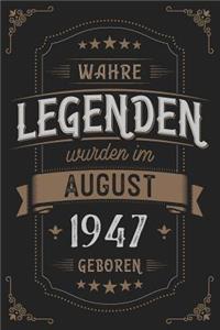 Wahre Legenden wurden im August 1947 geboren