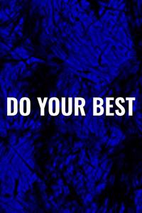 Do Your Best