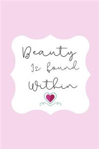 Beauty is found within