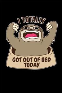 I totally got out of the bed today