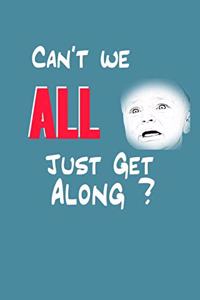 Can'T We All Just Get Along