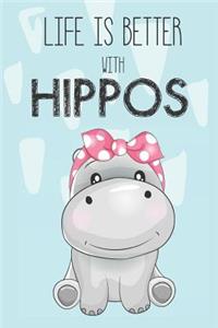 Life Is Better With Hippos