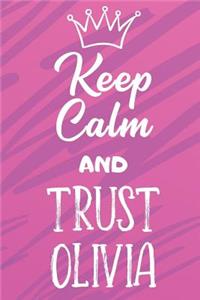 Keep Calm and Trust Olivia