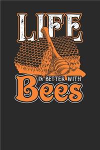 Life Is Better With Bees