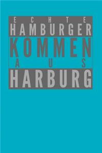 Echte Hamburger kommen aus Harburg