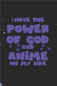 I Have The Power Of God And Anime On My Side