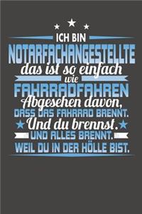 Ich Bin Notarfachangestellte Das Ist So Einfach Wie Fahrradfahren. Abgesehen Davon, Dass Das Fahrrad brennt. Und Du Brennst. Und Alles Brennt. Weil Du In Der Hölle Bist.