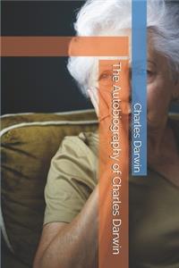 The Autobiography of Charles Darwin