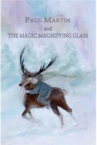 Paul Martin and the magic magnifying glass