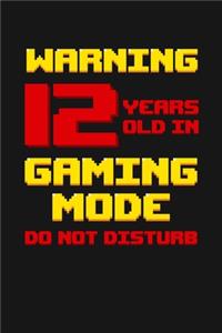 Warning 12 Years Old in Gaming Mode