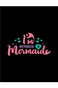 I'm Actually A Mermaid