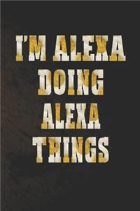 I'm Alexa Doing Alexa Things