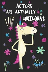 Actors Are Actually Unicorns