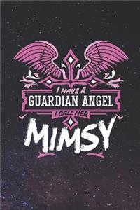 I Have a Guardian Angel I Call Her Mimsy