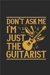 Don't Ask Me I'm Just the Guitarist