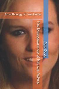 The Disappearance of Patricia Adkins