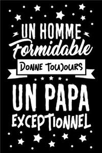Un Homme Formidable donne toujours un Papa Exceptionnel