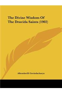 The Divine Wisdom Of The Dravida Saints (1902)