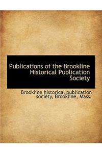 Publications of the Brookline Historical Publication Society