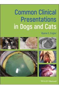 Common Clinical Presentations in Dogs and Cats