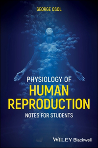 Physiology of Human Reproduction