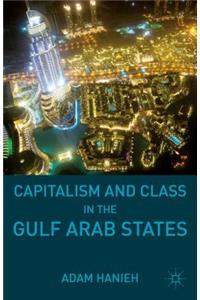 Capitalism and Class in the Gulf Arab States