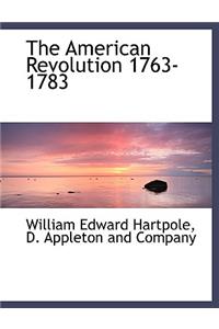 The American Revolution 1763-1783