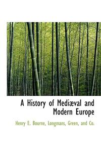 A History of Medi Val and Modern Europe