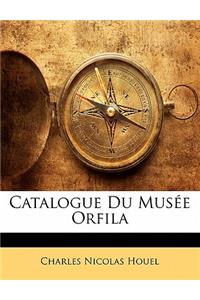 Catalogue Du Musée Orfila