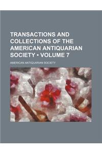 Transactions and Collections of the American Antiquarian Society (Volume 7)