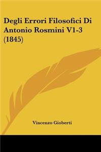 Degli Errori Filosofici Di Antonio Rosmini V1-3 (1845)
