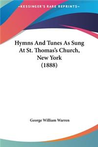 Hymns and Tunes as Sung at St. Thomas's Church, New York (1888)