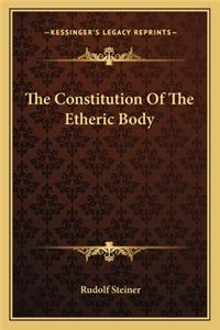Constitution of the Etheric Body