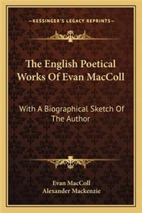 The English Poetical Works Of Evan MacColl
