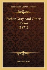 Esther Gray And Other Poems (1871)