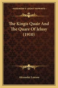 The Kingis Quair And The Quare Of Jelusy (1910)